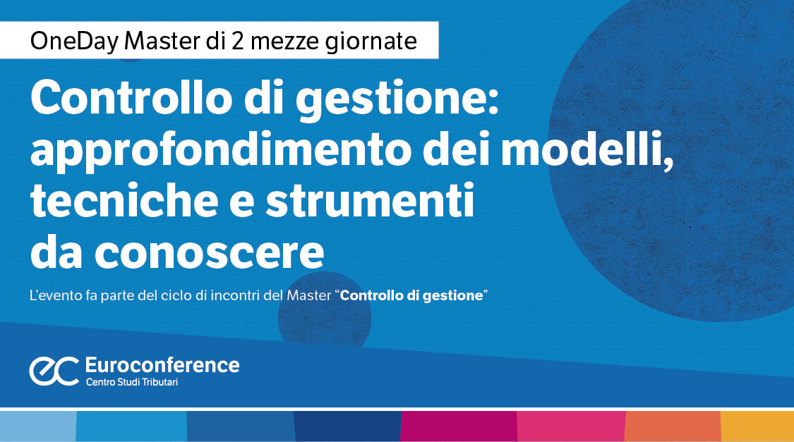 Immagine Controllo di Gestione: approfondimento dei modelli, tecniche e strumenti da conoscere | Euroconference